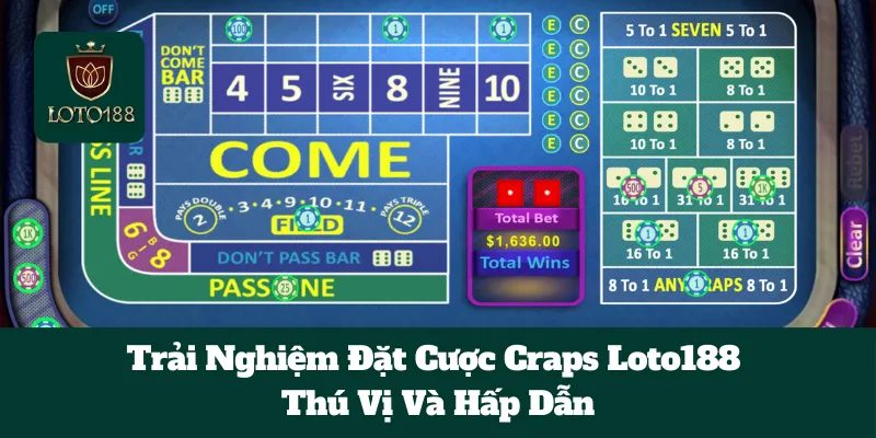 Trải Nghiệm Đặt Cược Craps Loto188 Thú Vị Và Hấp Dẫn