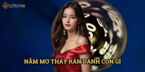 Nằm mơ thấy rắn đánh con gì Loto188: Giải Mã Con Số May Mắn Từ Giấc Mơ