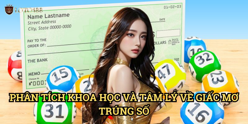 Mơ thấy trúng số có thật không Loto188: Giải Mã Hiện Tượng Kỳ Lạ 2 Phân Tích Khoa Học Và Tâm Lý Về Giấc Mơ Trúng Số