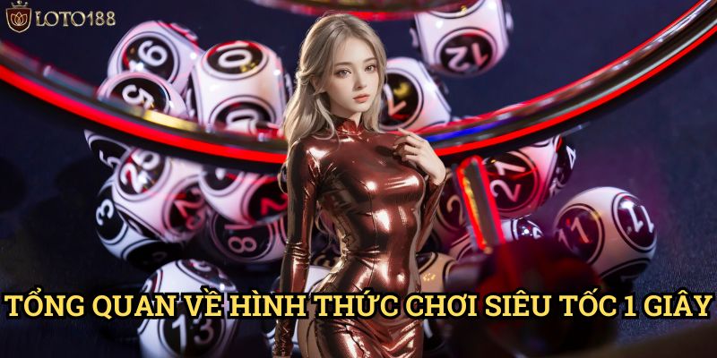 Tổng Quan Về Hình Thức Chơi Siêu Tốc 1 Giây