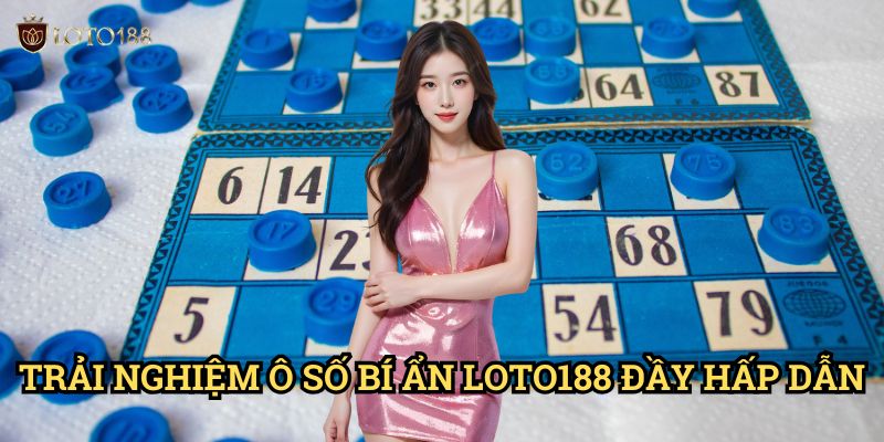 Trải Nghiệm Ô Số Bí Ẩn Loto188 Đầy Hấp Dẫn