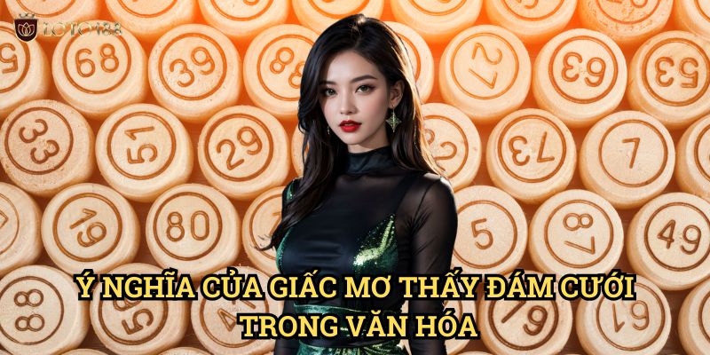 Mơ thấy đám cưới là hên hay xui Loto188: Giải Mã Điềm Báo Hạnh Phúc 2 Ý Nghĩa Của Giấc Mơ Thấy Đám Cưới Trong Văn Hóa